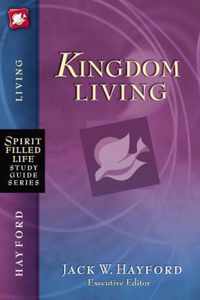 Kingdom Living SpiritFilled Life Study Guide Series