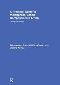 A Practical Guide to Mindfulness-Based Compassionate Living