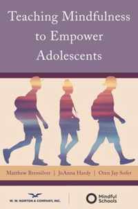 Teaching Mindfulness to Empower Adolescents