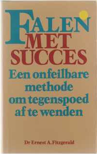 Falen met succes : een onfeilbare methode om tegenspoed af te wenden