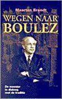 Wegen naar Boulez