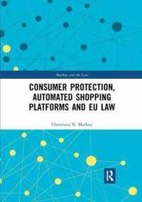 Consumer Protection, Automated Shopping Platforms and EU Law