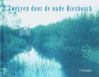 Zwerven door de oude biesbosch