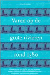 Varen op de grote rivieren rond 1580