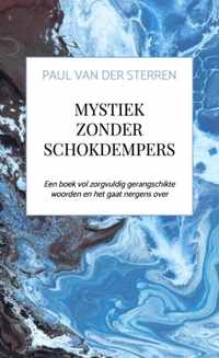 Mystiek zonder schokdempers - Paul van der Sterren - Paperback (9789464184587)