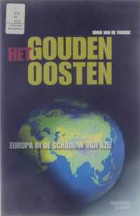 HET GOUDEN OOSTEN - Hugo van de Voorde