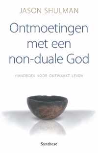 Ontmoetingen met een non-duale God