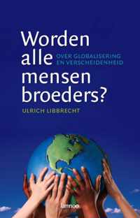 Worden Alle Mensen Broeders?