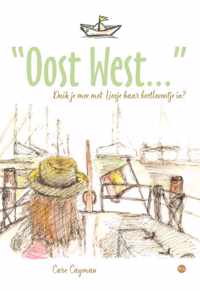 "Oost West..."