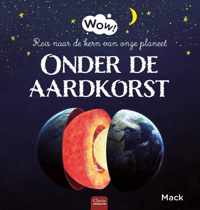 Wow!  -   Onder de aardkorst