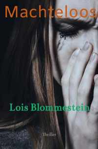 Machteloos - Lois Blommestein - Paperback (9789464486407)