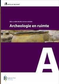 Ruimtelijk Relevant 5A -   Archeologie en ruimte