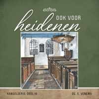 Ook voor de heidenen - Ds. E. Venema - Paperback (9789461151858)