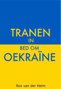 Tranen in bed om Oekraïne - Rox van der Helm - Paperback (9789464493863)