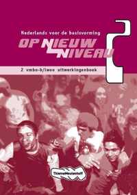 Op nieuw niveau 2 Vmbo-b/lwoo Uitwerkingenboek