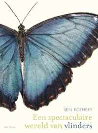 Een spectaculaire wereld van vlinders - Ben Rothery - Hardcover (9789000366804)