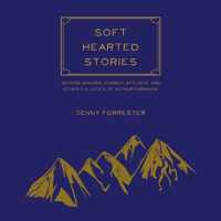 Soft Hearted Stories: Seeking Saviors, Cowboy Stylists, and Other Fallacies of Authoritarianism
