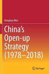 China s Open up Strategy 1978 2018