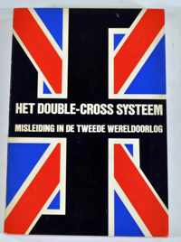 Het Double-Cross systeem - Misleiding in de Tweede Wereldoorlog ISBN 9061001129
