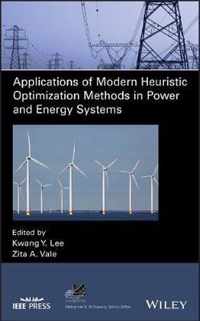 Applications of Modern Heuristic Optimization Methods in Power and Energy Systems