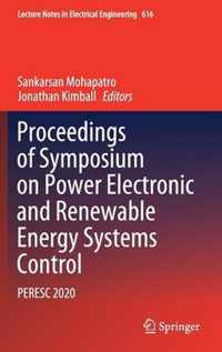 Proceedings of Symposium on Power Electronic and Renewable Energy Systems Contro