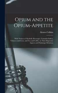 Opium and the Opium-appetite