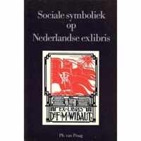 Sociale symboliek op Nederlandsce exlibris - Ph. van Praag