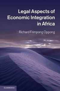 Legal Aspects of Economic Integration in Africa