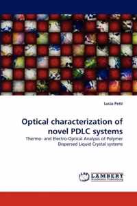 Optical Characterization of Novel Pdlc Systems