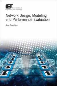 Network Design, Modelling and Performance Evaluation