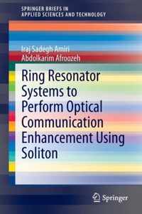 Ring Resonator Systems to Perform Optical Communication Enhancement Using Solito