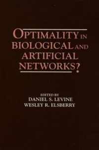 Optimality in Biological and Artificial Networks?