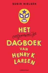 Het ongemakkelijke dagboek van Henry K. Larsen - Susin Nielsen - Hardcover (9789047710097)