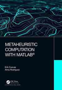Metaheuristic Computation with MATLAB (R)