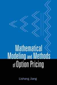 Mathematical Modeling And Methods Of Option Pricing
