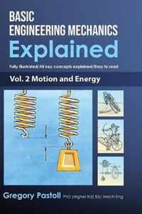 Basic Engineering Mechanics Explained, Volume 2