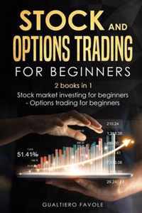 Stock and Options trading for beginners: 2 books in 1
