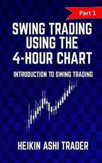 Swing Trading Using the 4-Hour Chart 1: Part 1