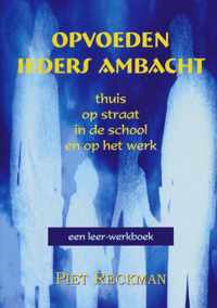 Opvoeden ieders ambacht