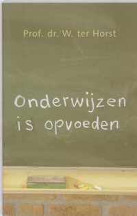 Onderwijzen Is Opvoeden