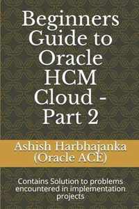 Beginners Guide to Oracle HCM Cloud - Part 2