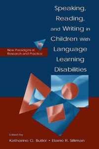 Speaking, Reading, and Writing in Children With Language Learning Disabilities