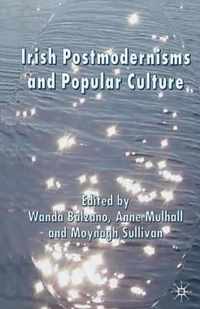 Irish Postmodernisms and Popular Culture