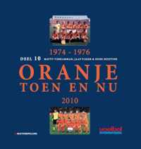 1974-1976 Oranje Toen en Nu 2010