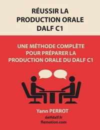 Reussir la production orale du DALF C1