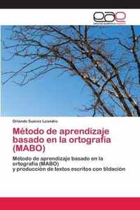 Metodo de aprendizaje basado en la ortografia (MABO)