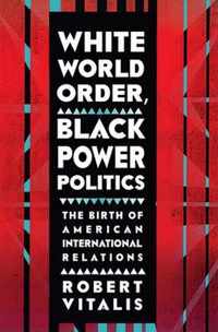 White World Order, Black Power Politics