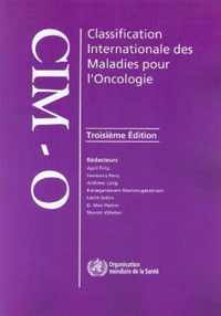 Classification Internationale Des Maladies Pour l'Oncologie (CIM-O-3)