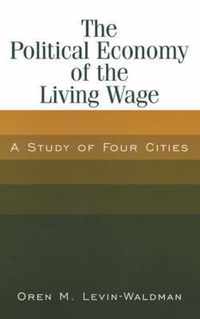 The Political Economy of the Living Wage: A Study of Four Cities