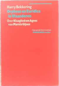 Orpheus en Euridice - Over Klaaglied om Agnes van Marnix Gijsen